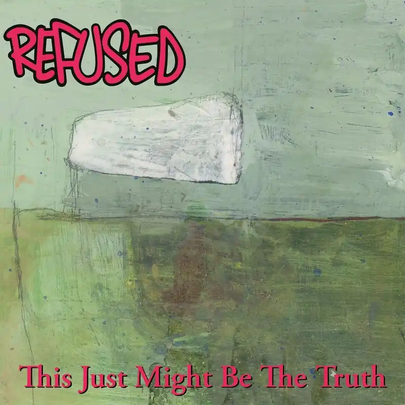 [New Vinyl] Refused: This Just Might Be The Truth (2LP) [STARTRACKS] Final Sale