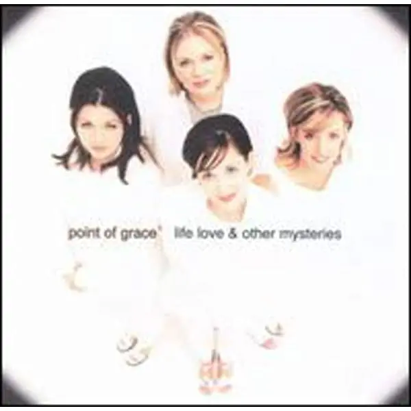 Point Of Grace – Life Love & Other Mysteries (Pre-Owned CD) Seasonal Sale